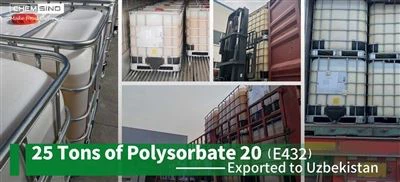 25 Ton Polisorbat 20 (E432) Diekspor Ke Uzbekistan
